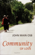 Community of Love (2010), John Main O.S.B.