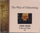 The Way of Unknowing, John Main O.S.B.